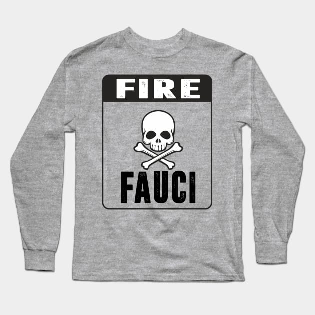 fire fauci Long Sleeve T-Shirt by hadlamcom